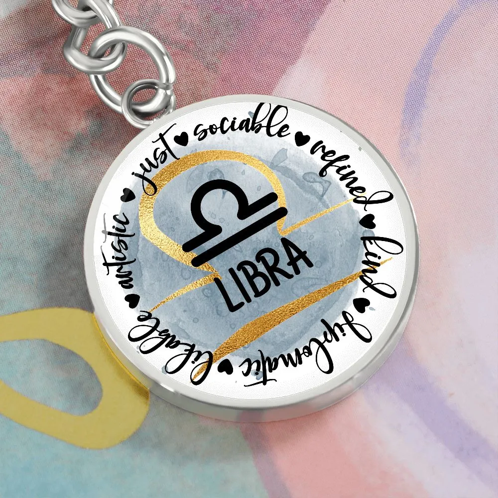 LIBRA: Artistic, just, sociable, refined, kind, diplomatic, likable - Graphic Circle Keychain